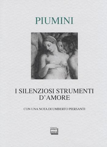 I silenziosi strumenti d'amore - Roberto Piumini - Libro Interlinea 2014, Lyra | Libraccio.it