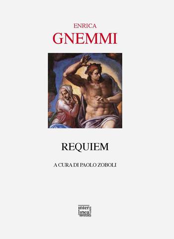 Requiem - Enrica Gnemmi - Libro Interlinea 2014, Passio | Libraccio.it
