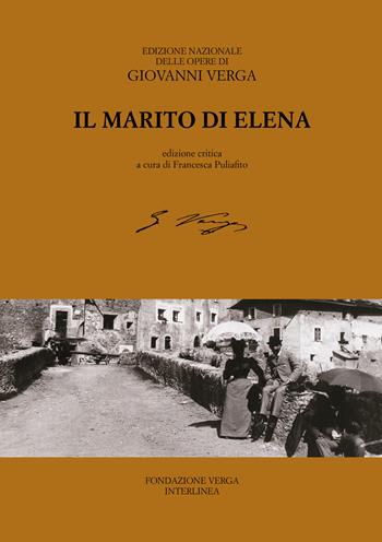 Il marito di Elena - Giovanni Verga - Libro Interlinea 2019, Ediz. nazionale delle opere di G.Verga | Libraccio.it