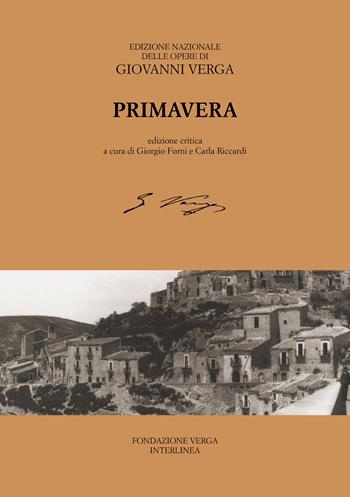 Primavera. Ediz. critica - Giovanni Verga - Libro Interlinea 2020, Ediz. nazionale delle opere di G.Verga | Libraccio.it