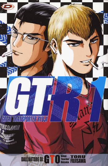 GT-R. Great Transporter Ryuji. Vol. 1 - Toru Fujisawa - Libro Dynit Manga 2018 | Libraccio.it