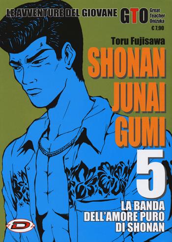 Shonan Junai Gumi. Vol. 5 - Toru Fujisawa - Libro Dynit Manga 2018 | Libraccio.it