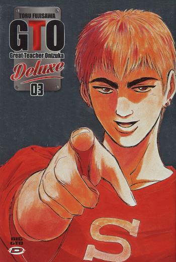 Big GTO. Deluxe. Vol. 3 - Toru Fujisawa - Libro Dynit Manga 2018 | Libraccio.it