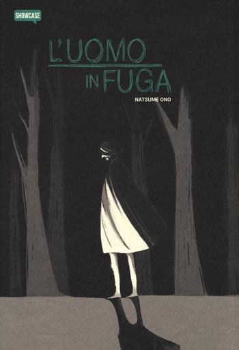 L'uomo in fuga - Ono Natsume - Libro Dynit Manga 2018, Showcase | Libraccio.it