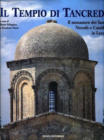 Il tempio di Tancredi. Il complesso conventuale dei Santi Niccolò e Cataldo - Benedetto Vetere - Libro Silvana 1996 | Libraccio.it