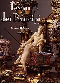 Tesori dei principi - Géza von Habsburg - Libro Silvana 1997 | Libraccio.it