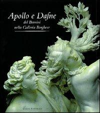 Apollo e Dafne del Bernini nella Galleria Borghese  - Libro Silvana 1998 | Libraccio.it