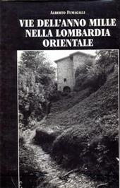 Vie dell'anno Mille nella Lombardia orientale