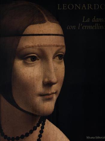 Leonardo. La dama con l'ermellino  - Libro Silvana 1998 | Libraccio.it