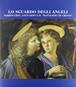 Lo sguardo degli angeli. Verrocchio, Leonardo e il «Battesimo di Cristo»  - Libro Silvana 1999, Veli del tempo | Libraccio.it