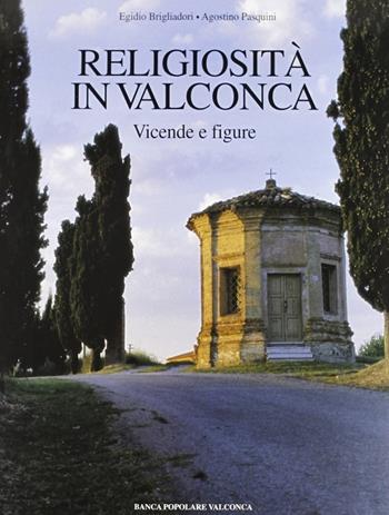 Religiosità in Valconca. Vicende e figure - Egidio Brigliadori, Agostino Pasquini - Libro Silvana 2000 | Libraccio.it