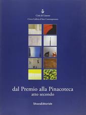 Dal premio alla pinacoteca. Catalogo della mostra (Lissone). Vol. 2