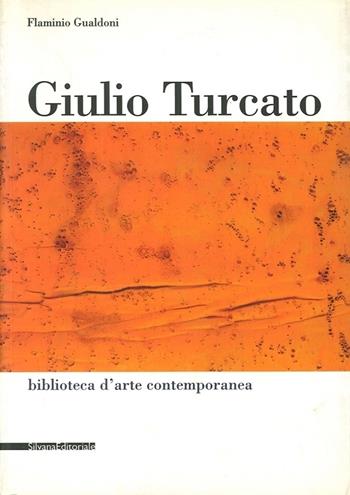 Giulio Turcato. Catalogo  - Libro Silvana 2001, Biblioteca d'arte contemporanea | Libraccio.it