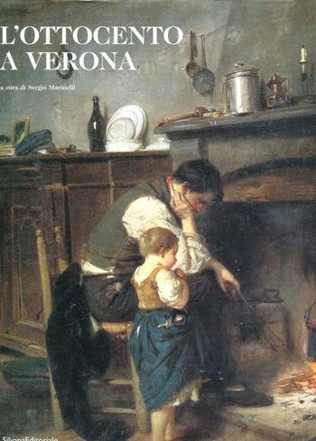 Ottocento a Verona  - Libro Silvana 2002 | Libraccio.it