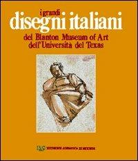 I grandi disegni italiani del Blanton Museum of Art dell'Università del Texas - Jonathan Bober - Libro Silvana 2002 | Libraccio.it