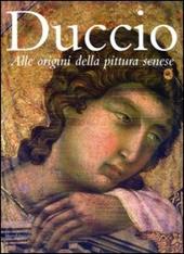 Duccio. Alle origini della pittura senese