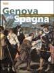Genova e la Spagna. Opere, artisti, committenti e collezionisti - Piero Boccardo, Clario Di Fabio, Colomer - Libro Silvana 2003 | Libraccio.it