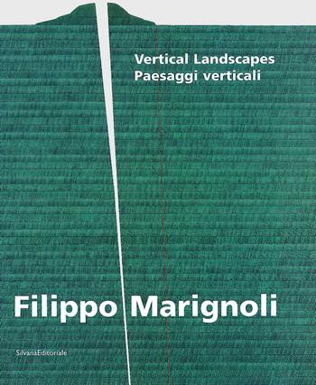 Filippo Marignoli. Paesaggi verticali - Enrico Mascelloni - Libro Silvana 2003 | Libraccio.it