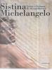 La Sistina e Michelangelo. Storia e fortuna di un capolavoro - Anna Maria De Strobel, Giovanni Gentili - Libro Silvana 2003 | Libraccio.it