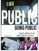 Going public '03. Politics, subjects and places - Claudia Zanfi - Libro Silvana 2003, Cataloghi di mostre | Libraccio.it