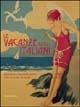 Le vacanze degli italiani attraverso i manifesti storici. Catalogo della mostra (Milano, 20 giugno-17 luglio 2004)