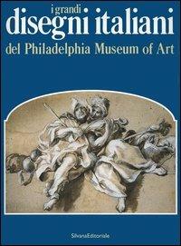 I grandi disegni italiani del Philadelphia Museum of Art - Ann Percy, Mimi Cazort - Libro Silvana 2005 | Libraccio.it