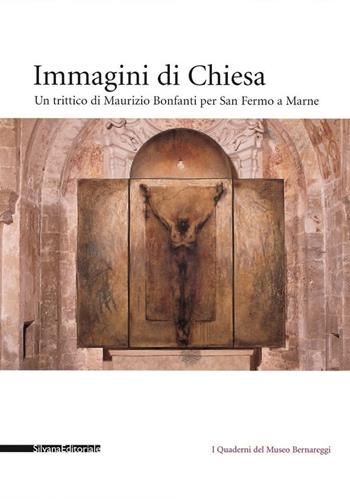 Immagini di Chiesa. Un trittico di Maurizio Bonfanti - Simone Facchinetti - Libro Silvana 2004 | Libraccio.it