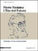 Pierre Restany. L'eco del futuro - Lucrezia De Domizio Durini - Libro Silvana 2005 | Libraccio.it
