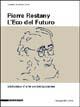 Pierre Restany. L'eco del futuro - Lucrezia De Domizio Durini - Libro Silvana 2005 | Libraccio.it