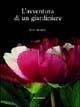 L' avventura di un giardiniere - Peter Smithers - Libro Silvana 2005 | Libraccio.it
