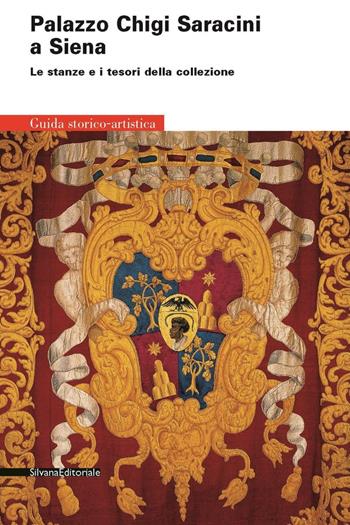 Invito a Palazzo Chigi Saracini. Le stanze e i tesori della collezione - Carlo Sisi, Enrico Colle - Libro Silvana 2005 | Libraccio.it