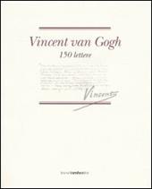 Vincent van Gogh. 150 lettere