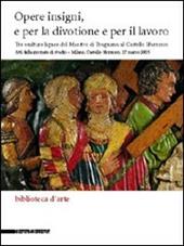 Opere insigni e per la divotione e per il lavoro. Tre sculture lignee del Maestro di Trognano al Castello Sforzesco. Atti della giornata di studio