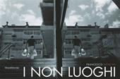 I non luoghi. Ediz. italiana e inglese