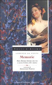 Memorie. Abate, libertino, letterato: una vita a caccia di donne, soldi e musica