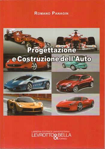 Progettazione e costruzione dell'auto - Romano Panagin - Libro Levrotto & Bella 2014 | Libraccio.it