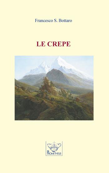Le crepe - Francesco Stefano Bottaro - Libro Prometheus 2012, Le rune | Libraccio.it