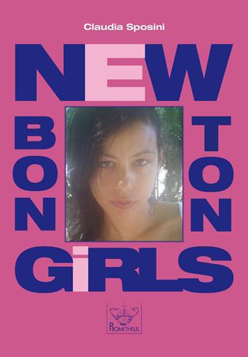 New bon-ton girl - Claudia Sposini - Libro Prometheus 2010, Gioia di vivere | Libraccio.it