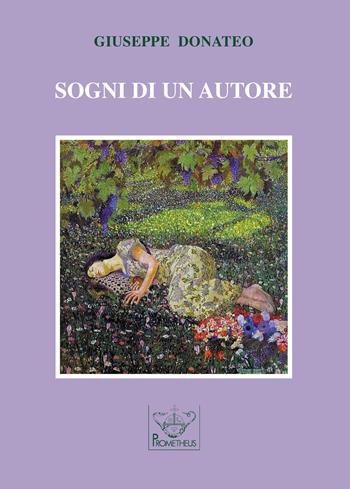 Sogni di un autore - Giuseppe Donateo - Libro Prometheus 2022, Le rune | Libraccio.it