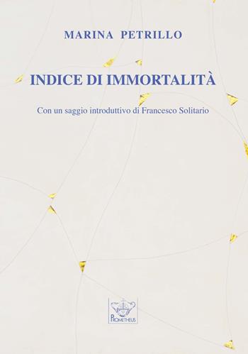 Indice di immortalità - Marina Petrillo - Libro Prometheus 2023, Eos | Libraccio.it