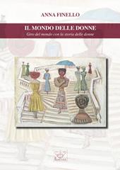 Il mondo delle donne. Giro del mondo con la storia delle donne