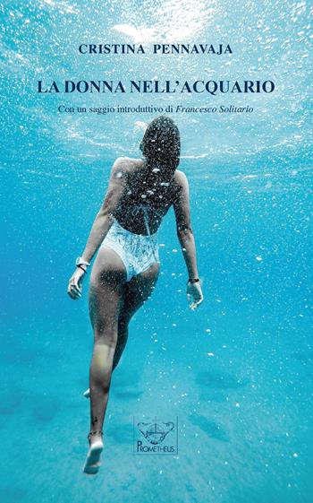 La donna nell'acquario - Cristina Pennavaja - Libro Prometheus 2025, Le rune | Libraccio.it