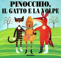 Pinocchio, il gatto e la volpe - Sophie Fatus - Libro Fatatrac 2007, Carte in tavola | Libraccio.it