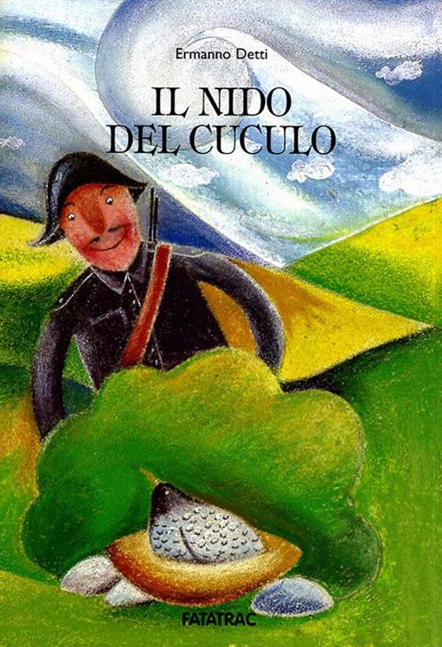 Il nido del cuculo - Ermanno Detti - Libro Fatatrac 2007, Con rispetto  parlando