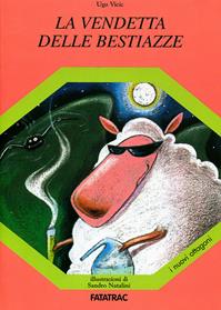 La vendetta delle bestiazze - Ugo Vicic - Libro Fatatrac 2007, I nuovi ottagoni | Libraccio.it