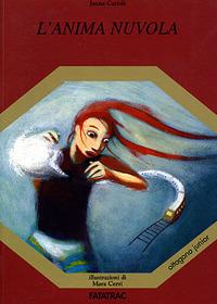 L'anima nuvola - Janna Carioli - Libro Fatatrac 2007, I nuovi ottagoni | Libraccio.it