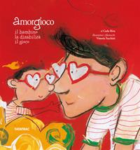 Amorgioco. Il bambino, la disabilità, il gioco - Carlo Riva - Libro Fatatrac 2007 | Libraccio.it