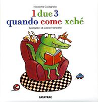I due 3. Quando come xché. Ediz. illustrata - Nicoletta Codignola, Gloria Francella - Libro Fatatrac 2008 | Libraccio.it
