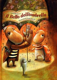 Il bello dell'ombrello. Ediz. illustrata - Antonella Ossorio - Libro Fatatrac 2009 | Libraccio.it