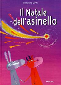 Il Natale dell'asinello. Ediz. illustrata - Ermanno Detti - Libro Fatatrac 2010, Grandi albi | Libraccio.it
